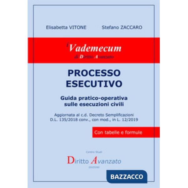 Processo esecutivo. Guida pratico-operativa sulle esecuzioni civili