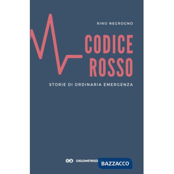 Codice Rosso. Storie di ordinaria emergenza