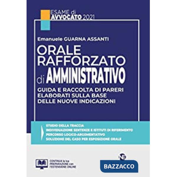 Orale rafforzato di amministrativo. Guida e raccolta di pareri elaborati sulla base delle nuove indicazioni