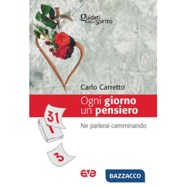 Ogni giorno un pensiero. Ne parlerai camminando (Dt. 6, 7)