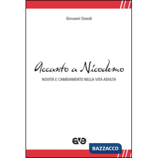 Accanto a Nicodemo. Novità e cambiamento nella vita adulta