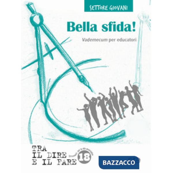 Bella sfida! Vademecum per educatori