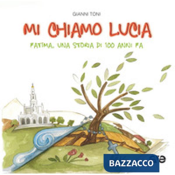 Mi chiamo Lucia. Una storia di 100 anni fa