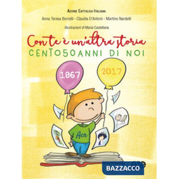 Con te è un'altra storia. Cento50anni di noi