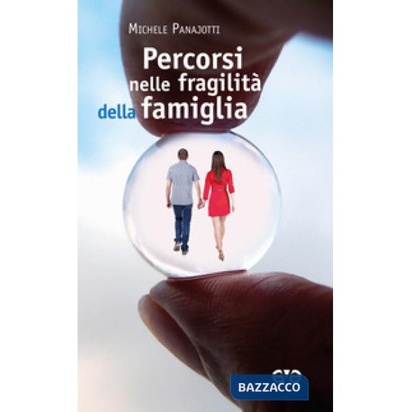 Percorsi nelle fragilità della famiglia