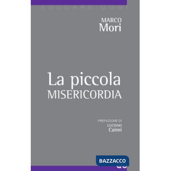 Piccola misericordia (La)