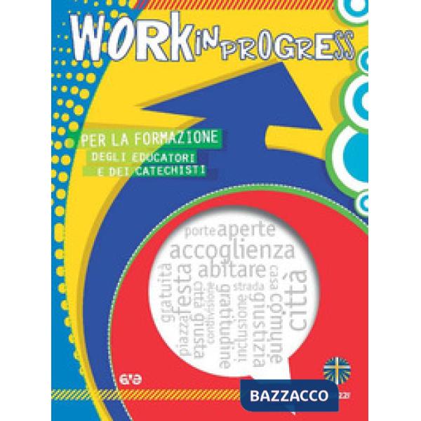 Work in progress. Per la formazione degli educatori e dei catechisti 2019/2020