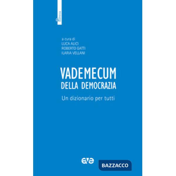 Vademecum della democrazia. Un dizionario per tutti