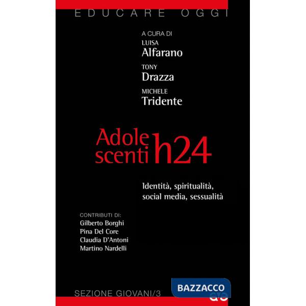 Adolescenti H24. Identità, sessualità, social media, spiritualità
