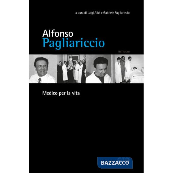 Alfonso Pagliariccio. Medico per la vita