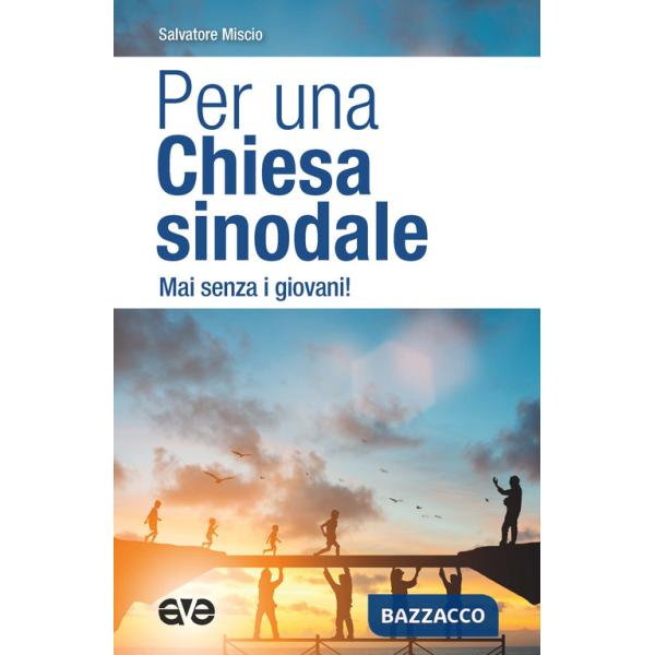 Per una Chiesa sinodale. Mai senza i giovani!