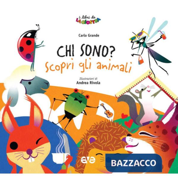 Chi sono? Scopri gli animali. Ediz. a colori