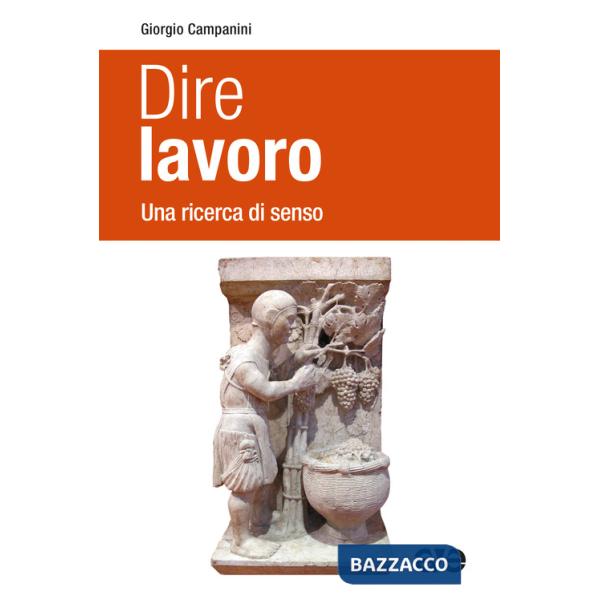 Dire lavoro. Una ricerca di senso