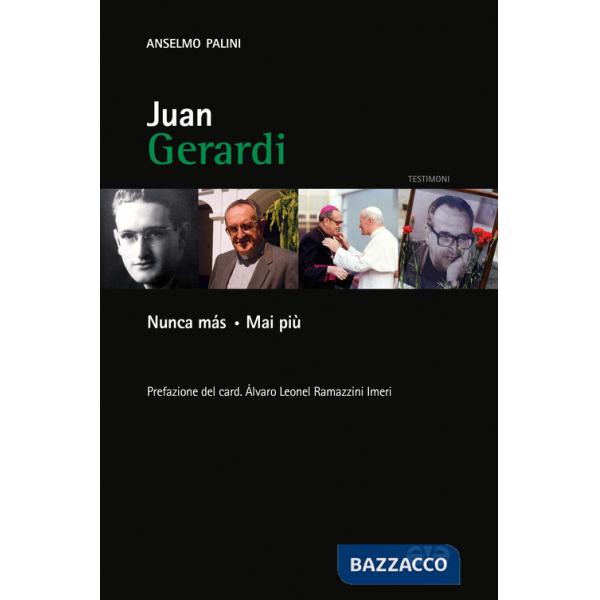 Juan Gerardi. Nunca más. Mai più