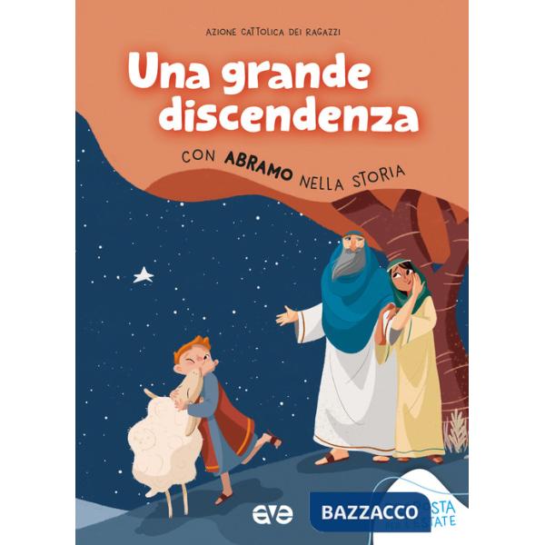 Grande discendenza. Con Abramo nella storia (Una)