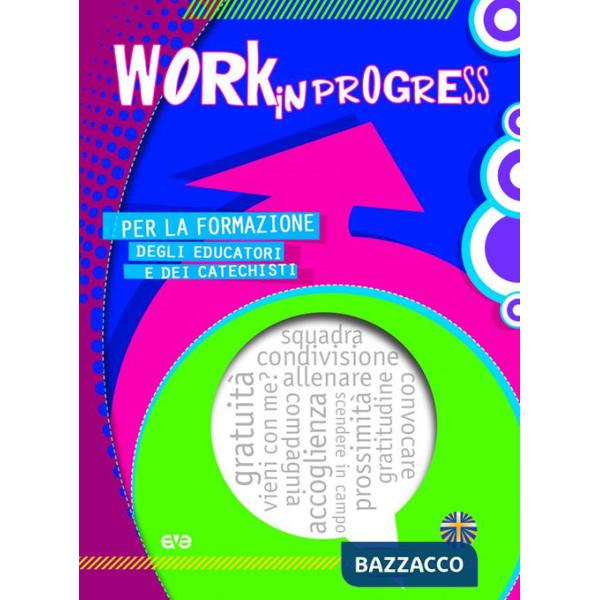 Work in progress 2022-2023. Per la formazione degli educatori e dei catechisti
