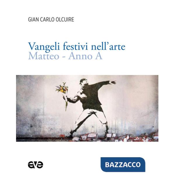 Vangeli festivi nell'arte. Matteo anno A. Ediz. illustrata