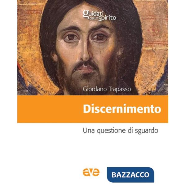 Discernimento. Una questione di sguardo