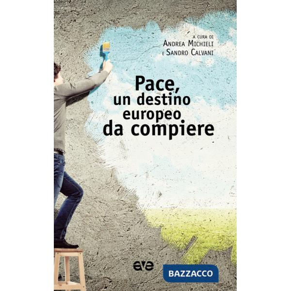 Pace, un destino europeo da compiere