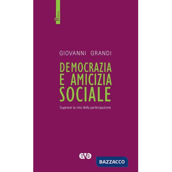 Democrazia e amicizia sociale. Superare la crisi della partecipazione