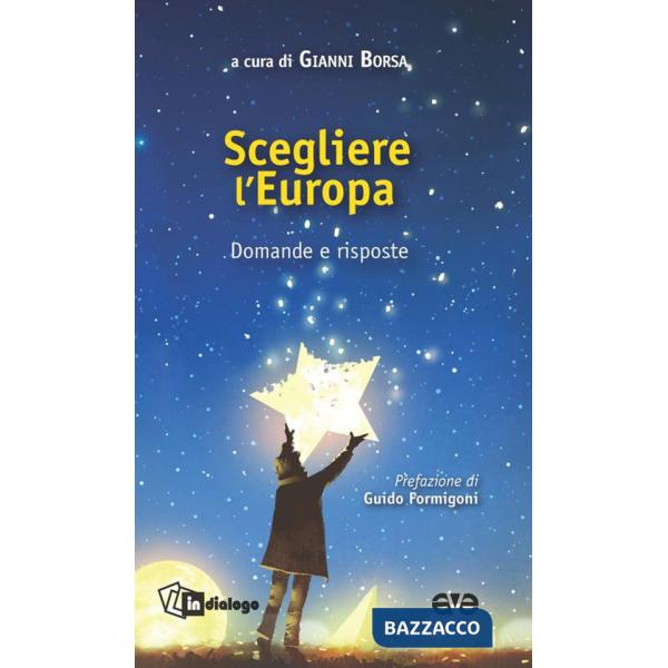Scegliere l'Europa. Domande e risposte
