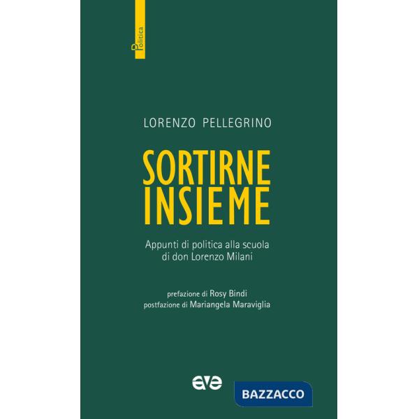Sortirne insieme. Appunti di politica alla scuola di don Lorenzo Milani