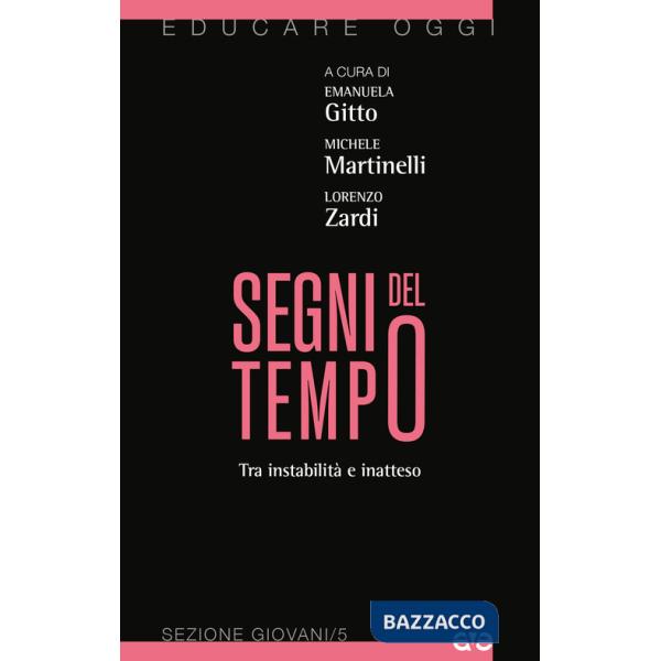 Segni del tempo. Tra instabilità e inatteso