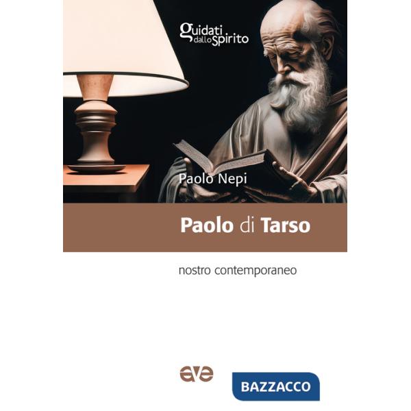 Paolo di Tarso. Nostro contemporaneo
