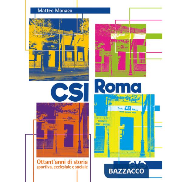 CSI Roma. Ottant'anni di storia sportiva, ecclesiale e sociale
