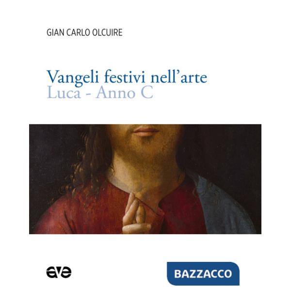Vangeli festivi nell'arte. Luca anno C