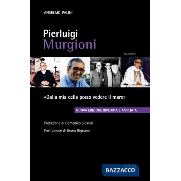 Pierluigi Murgioni. «Dalla mia cella posso vedere il mare». Nuova ediz.