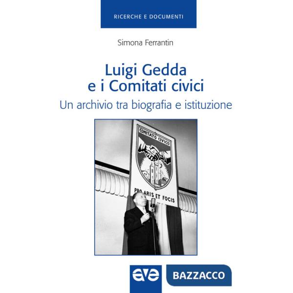 Luigi Gedda e i comitati civici. Un archivio tra biografia e istituzione