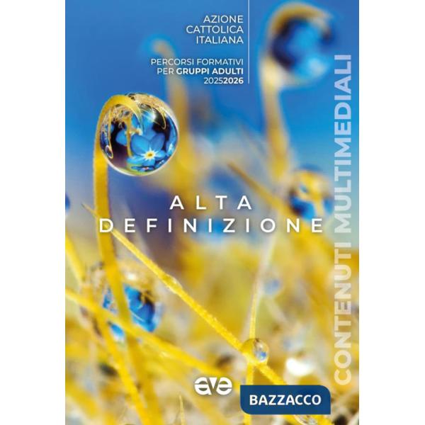 Alta definizione. Percorsi formativi per gruppi adulti 2025-2026