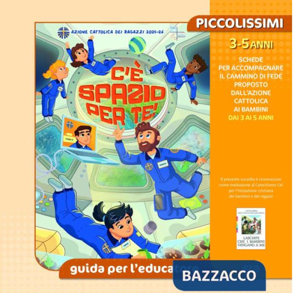 C'è spazio per te! Piccolissimi. Guida per l'educatore piccolissimi