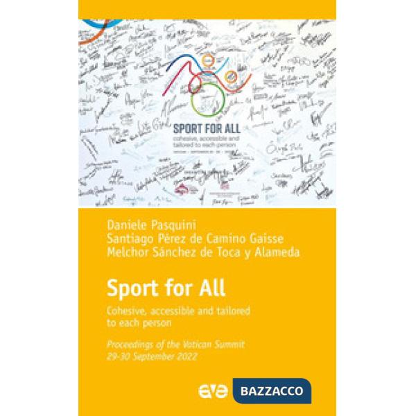 Sport for all. Cohesive, accesible and tailored to each persone