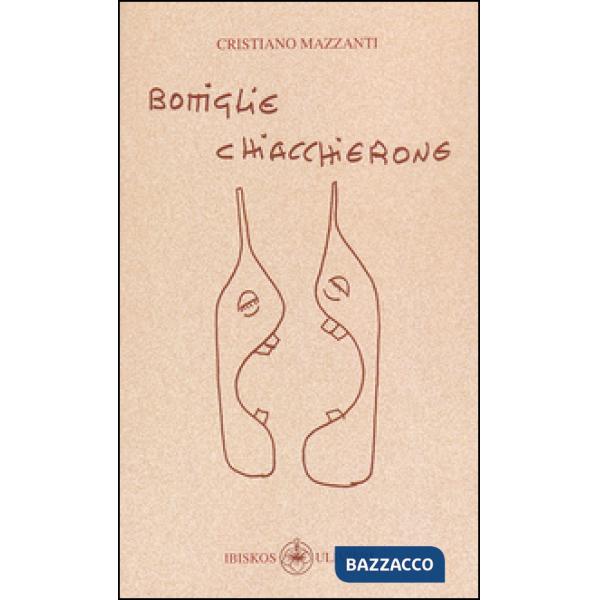 Bottiglie chiacchierone