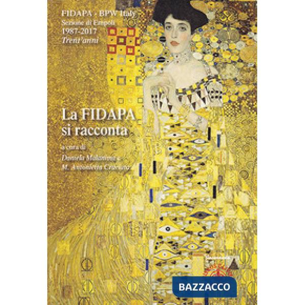 Fidapa si racconta. Fidapa. BPW Italy. Sezione di Empoli 1987-2017 (La)