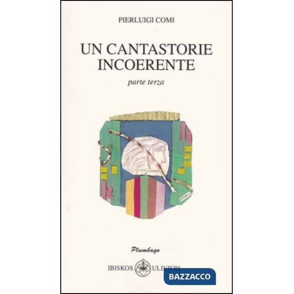 Cantastorie incoerente (Un). Vol. 3