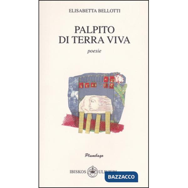 Palpito di terra viva