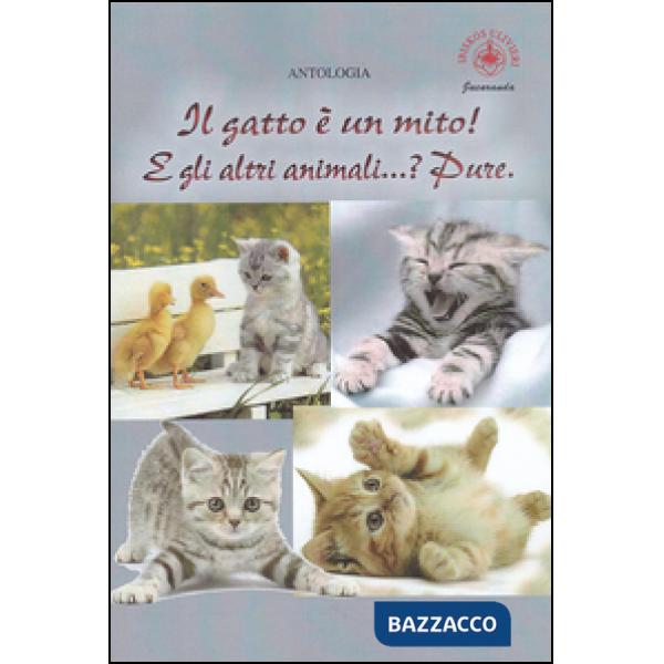 Gatto è un mito! E gli altri animali...? Pure (Il)