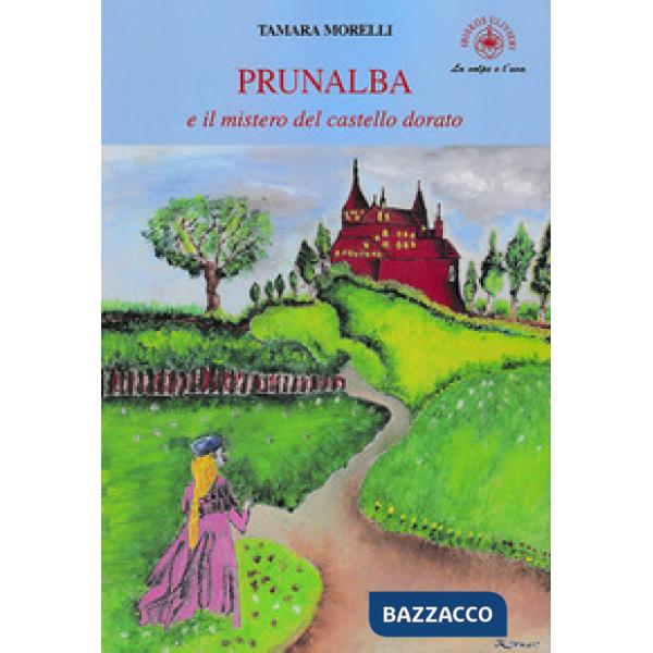 Prunalba e il mistero del castello dorato
