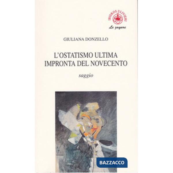 Ostatismo ultima impronta del Novecento (L')