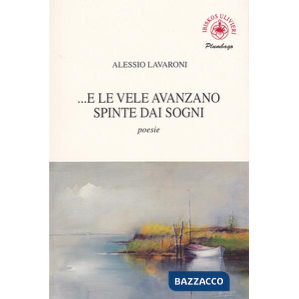 E le vele avanzano spinte dai sogni