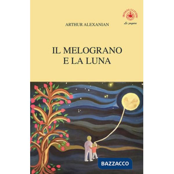 Melograno e la luna (Il)
