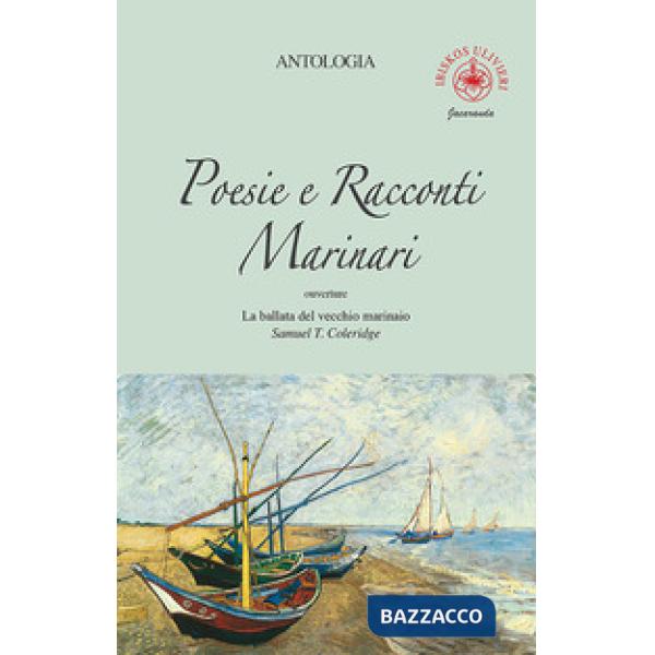 Poesie e racconti marinari. Ouverture «La ballata del vecchio marinaio» di Samue