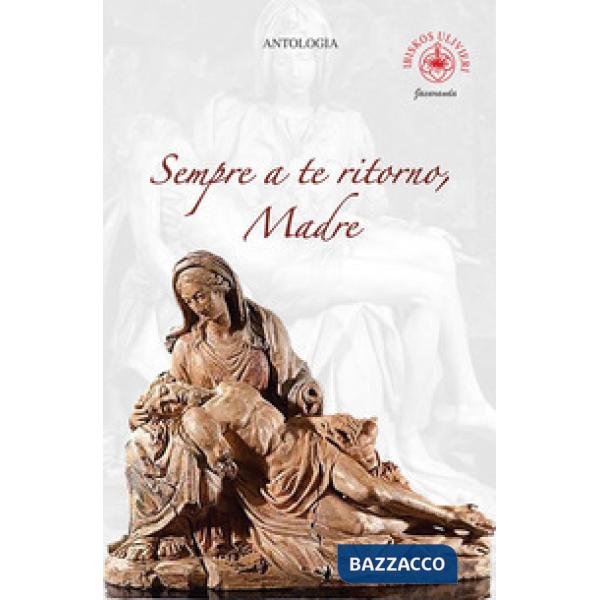 Sempre a te ritorno, madre