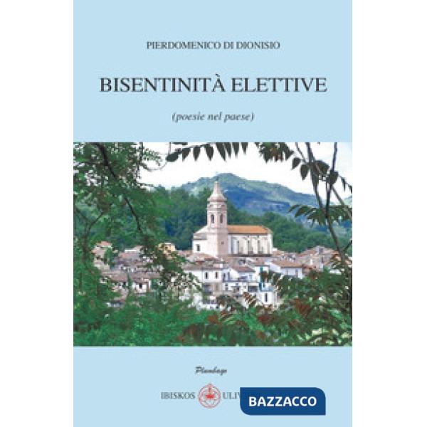 Bisentinità elettive (poesie nel paese)