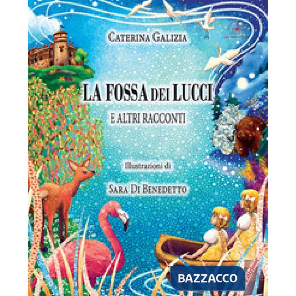 Fossa dei lucci. E altri racconti (La)