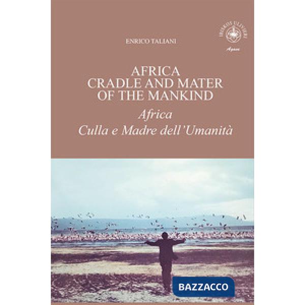 Africa cradle and mater of the mankind-Africa culla e madre dell'umanità