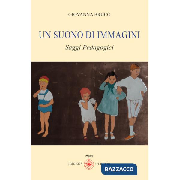 Suono di immagini. Saggi pedagogici (Un)